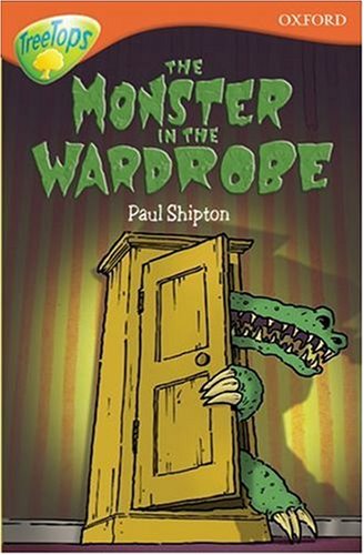 Stock image for Oxford Reading Tree: Stage 13: TreeTops: The Monster in the Wardrobe for sale by MusicMagpie