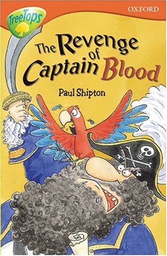 Imagen de archivo de Oxford Reading Tree: Stage 13: TreeTops: The Revenge of Captain Blood: Revenge of Captain Blood a la venta por AwesomeBooks