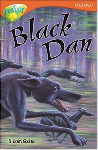 Beispielbild fr Oxford Reading Tree: Stage 13: TreeTops: Black Dan: Black Dan (Treetops S.) zum Verkauf von AwesomeBooks