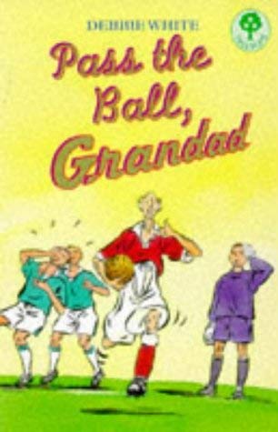 Imagen de archivo de Pass the Ball, Grandad (Treetops S.) a la venta por WorldofBooks