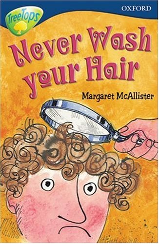 Beispielbild fr Oxford Reading Tree: Stage 14: TreeTops: Never Wash Your Hair: Never Wash Your Hair zum Verkauf von Goldstone Books