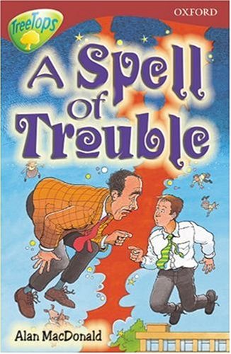 Stock image for Oxford Reading Tree: Stage 15: TreeTops: Spell of Trouble: Spell of Troubles for sale by AwesomeBooks