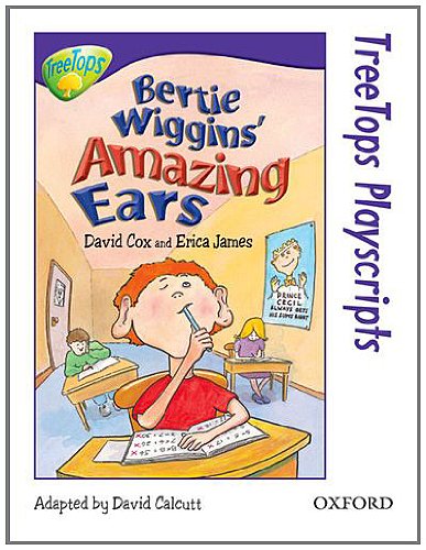 Stock image for Oxford Reading Tree: Level 11: TreeTops Playscripts: Bertie Wiggins' Amazing Ears (Treetops Fiction) for sale by AwesomeBooks