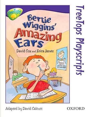 Stock image for Oxford Reading Tree: Level 11: TreeTops Playscripts: Bertie Wiggins' Amazing Ears (Treetops Fiction) for sale by AwesomeBooks