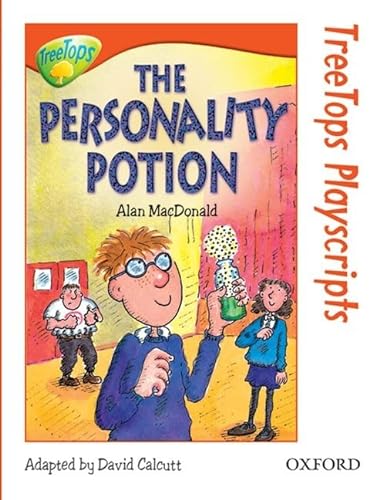 Stock image for Oxford Reading Tree: Level 13: TreeTops Playscripts: The Personality Potion (Treetops Fiction) for sale by AwesomeBooks