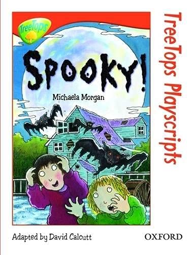 Stock image for Oxford Reading Tree: Level 13: TreeTops Playscripts: Spooky! (Oxford Reading Tree Treetops Fiction) for sale by WorldofBooks