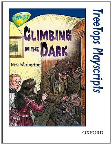 Imagen de archivo de Oxford Reading Tree: Level 14: TreeTops Playscripts: Climbing in the Dark a la venta por WorldofBooks