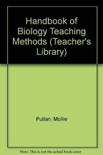 Handbook of Biology Teaching Methods