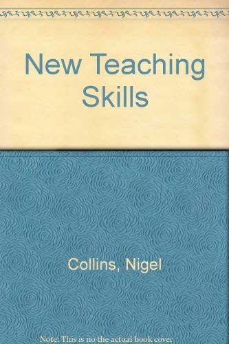 New Teaching Skills (9780199190706) by Collins, Nigel