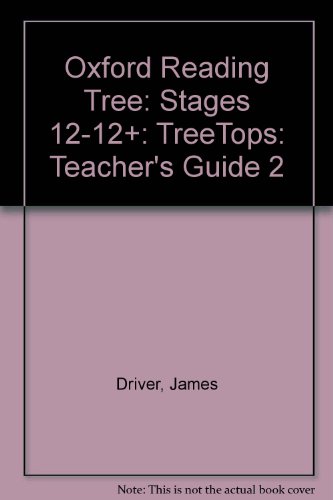 Oxford Reading Tree: Stages 12-12+: TreeTops: Teacher's Guide 2 (9780199192380) by Driver, James; Carr, Julie