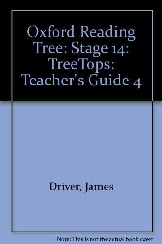 Oxford Reading Tree: Stage 14: TreeTops: Teacher's Guide 4 (9780199192403) by Driver, James; Carr, Julie