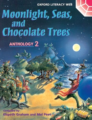 Beispielbild fr Oxford Literacy Web: Anthologies: Anthology 2: Moonlight, Seas, and Chocolate Trees zum Verkauf von WorldofBooks