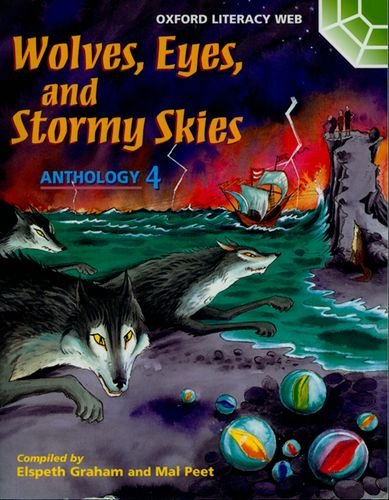 Stock image for Oxford Literacy Web: Anthologies: Anthology 4: Wolves, Eyes, and Stormy Skies for sale by AwesomeBooks