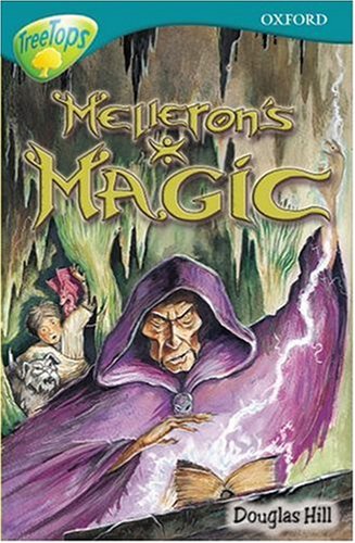 Beispielbild fr Melleron's Magic (Oxford Reading Tree: Stage 16: TreeTops: Melleron's Magic) zum Verkauf von WorldofBooks