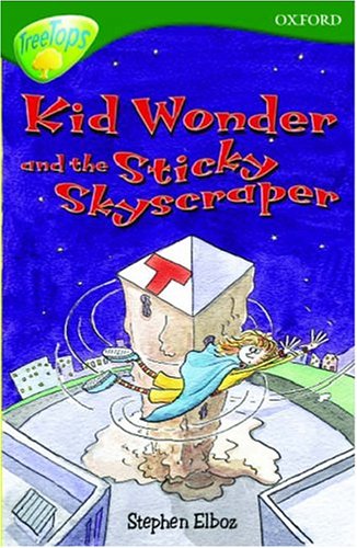 Stock image for Kid Wonder and the Sticky Skyscraper (Oxford Reading Tree: Stage 12+: TreeTops: Kid Wonder and the Sticky Skyscraper) for sale by WorldofBooks