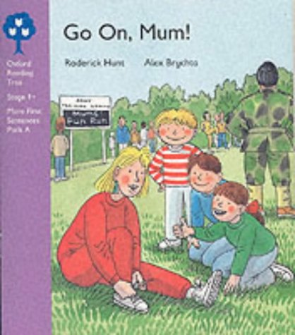 Stock image for Oxford Reading Tree: Stage 1+: More First Sentences: Go on, Mum! (Oxford Reading Tree Trunk) for sale by AwesomeBooks