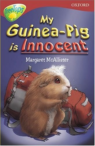 Beispielbild fr My Guinea-pig in Innocent (Oxford Reading Tree: Stage 16: TreeTops: My Guinea-Pig is Innocent) zum Verkauf von WorldofBooks