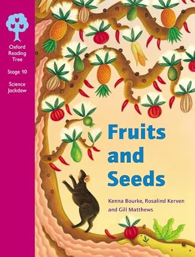 Beispielbild fr Oxford Reading Tree: Stage 10: Science Jackdaws: Fruits and Seeds zum Verkauf von MusicMagpie