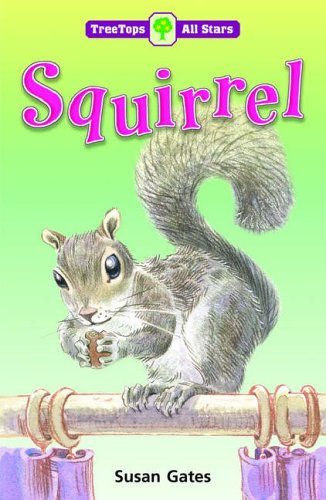 Stock image for Oxford Reading Tree: TreeTops More All Stars: Squirrel: Tree Squirrel for sale by AwesomeBooks