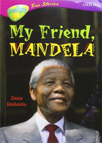 Beispielbild fr Oxford Reading Tree: Levels 10-12: TreeTops True Stories: My Friend, Mandela zum Verkauf von WorldofBooks