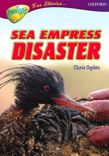Imagen de archivo de Oxford Reading Tree: Levels 10-12: TreeTops True Stories: Sea Empress Disaster a la venta por WorldofBooks