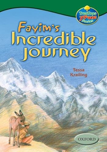 Imagen de archivo de Oxford Reading Tree: Stages 10-12: TreeTops True Stories: Fayim's Incredible Journey a la venta por Wonder Book