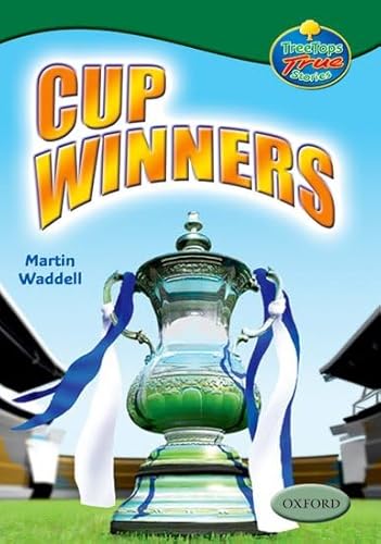 Stock image for Oxford Reading Tree: Stages 10-12: TreeTops True Stories: Cup Winners for sale by Wonder Book