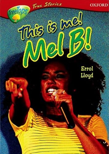 Stock image for Oxford Reading Tree: Stages 13-14: TreeTops True Stories: This Is Me! Mel B! for sale by AwesomeBooks