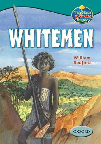 Stock image for Oxford Reading Tree: Levels 15-16: TreeTops True Stories: Whitemen for sale by Goldstone Books