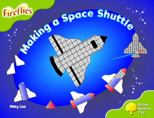 Beispielbild fr Oxford Reading Tree: Stage 7: Fireflies: Making a Space Shuttle zum Verkauf von WorldofBooks