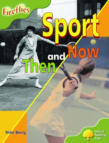 Stock image for Oxford Reading Tree: Stage 7: Fireflies: Sport Then and Now for sale by WorldofBooks
