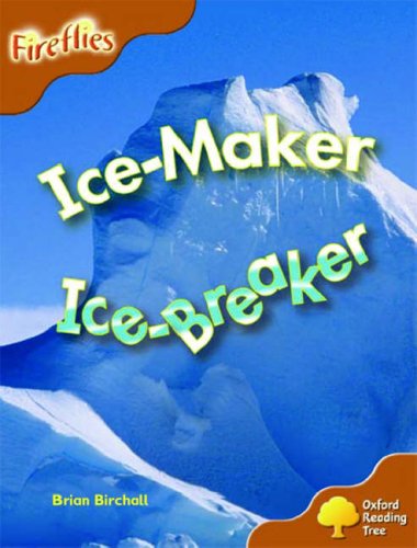 Stock image for Oxford Reading Tree: Stage 8: Fireflies: Ice-Maker, Ice-Breaker for sale by WorldofBooks