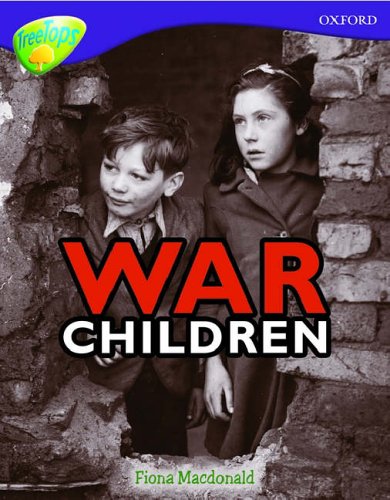 Beispielbild fr Oxford Reading Tree: Level 11: Treetops Non-Fiction: War Children zum Verkauf von WorldofBooks