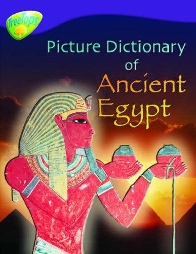 9780199198580: Oxford Reading Tree: Level 11: Treetops Non-Fiction: Picture Dictionary of Ancient Egypt