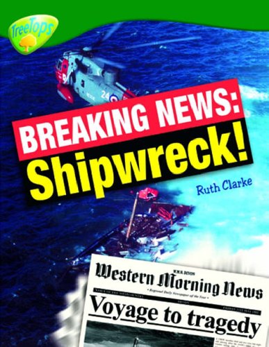 Beispielbild fr Oxford Reading Tree: Level 12: Treetops Non-Fiction: Breaking News: Shipwreck! zum Verkauf von WorldofBooks