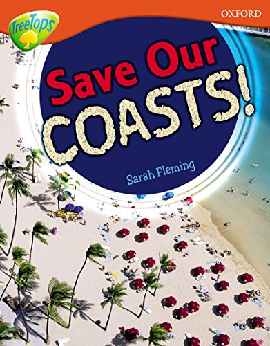 Stock image for Oxford Reading Tree: Level 13: Treetops Non-Fiction: Save Our Coasts! for sale by WorldofBooks