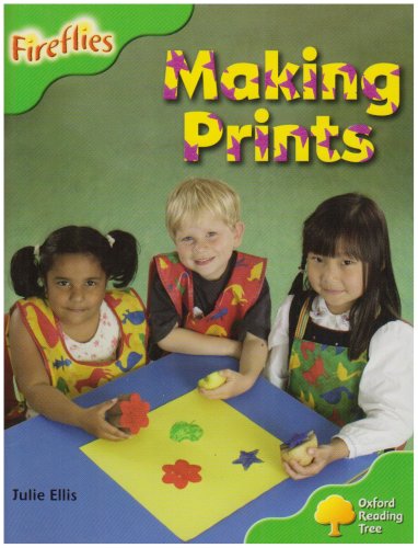 Oxford Reading Tree: Stage 2: More Fireflies A: Making Prints - Julie Ellis