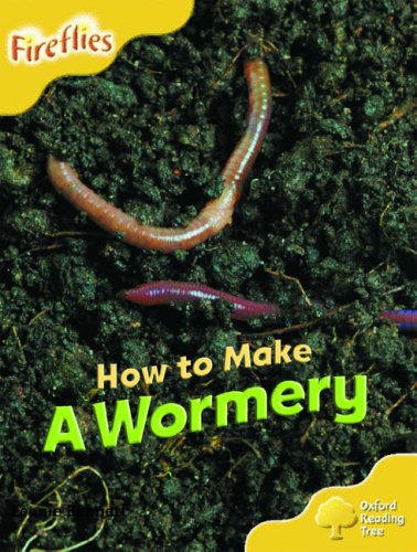 Beispielbild fr Oxford Reading Tree: Stage 5: More Fireflies A: How to Make a Wormery zum Verkauf von WorldofBooks