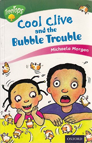 Imagen de archivo de Oxford Reading Tree: Stage 12: TreeTops: More Stories C: Cool Clive and the Bubble Trouble a la venta por GF Books, Inc.