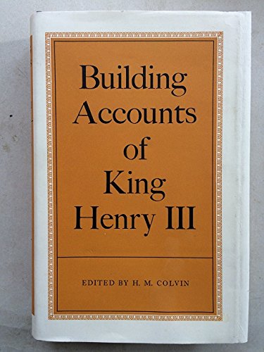 Beispielbild fr Building Accounts of King Henry III zum Verkauf von Powell's Bookstores Chicago, ABAA