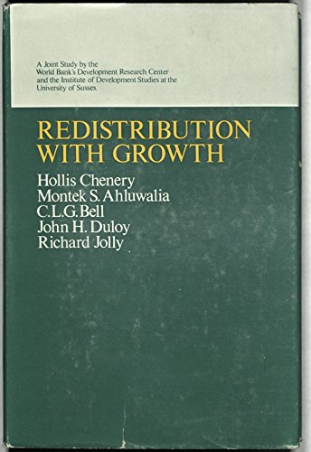 9780199200696: Redistribution with Growth: Policies to Improve Income Distribution in Developing Countries in the Context of Economic Growth