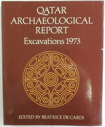 Beispielbild fr Qatar Archaeological Report: Excavations 1973 zum Verkauf von Windows Booksellers