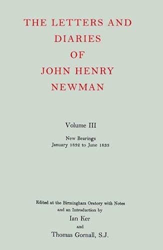 Stock image for The Letters and Diaries of John Henry Newman, Volume III: New Bearings (January 1832 to June 1833) for sale by ccbooksellers