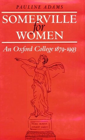 Beispielbild fr Somerville for Women: An Oxford College 1879-1993 (Economics) zum Verkauf von AwesomeBooks