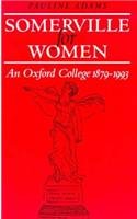 Beispielbild fr Somerville for Women: An Oxford College 1879-1993 zum Verkauf von WorldofBooks