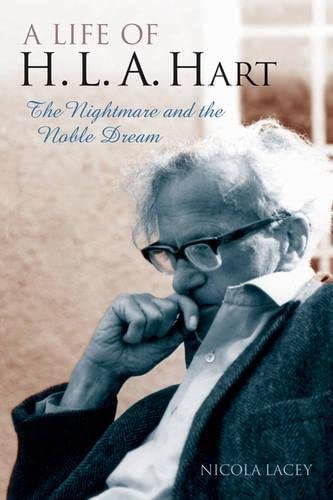 Beispielbild fr Life of H.L.A. Hart: The Nightmare & the Noble Dream. zum Verkauf von Powell's Bookstores Chicago, ABAA
