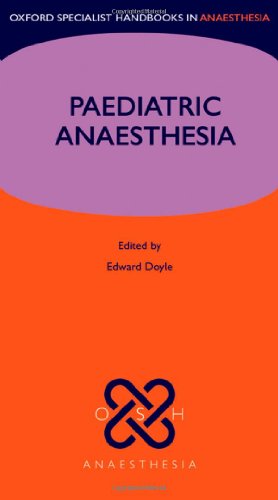9780199202799: Paediatric Anaesthesia (Oxford Specialist Handbooks in Anaesthesia)