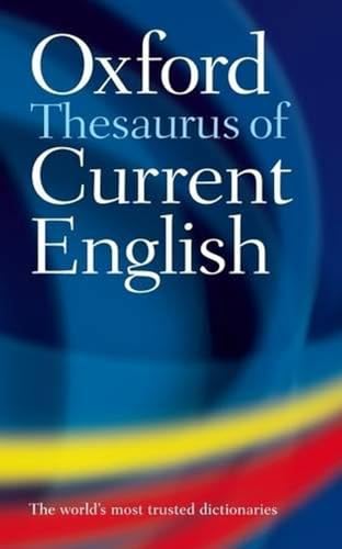 9780199202874: Oxford Thesaurus of Current English
