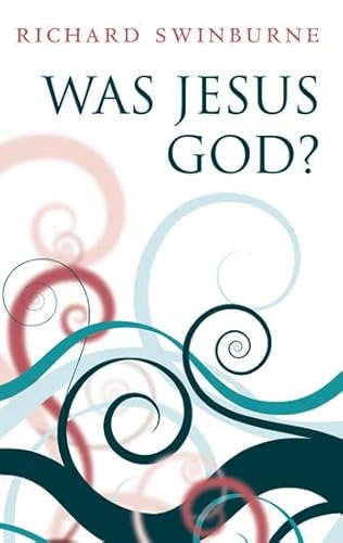 9780199203116: WAS JESUS GOD? C
