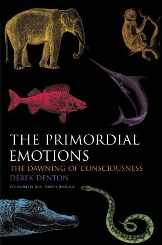 Beispielbild fr The Primordial Emotions: The Dawning of Consciousness zum Verkauf von Hilltop Book Shop